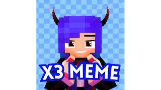 X3 MEME || Minecraft Animation