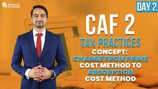 Lecture 10 Concept   Change from Prime Cost Method to Absorption Cost Method