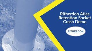 Ritherdon Atlas Retention Socket Crash Demo