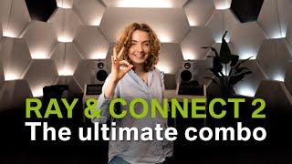 RAY & CONNECT 2 - The perfect combination for your home setup