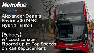 {Echoey} Metroline Enviro 400 MMC Hybrid gets Floored up to Top Speeds on Rail Rep