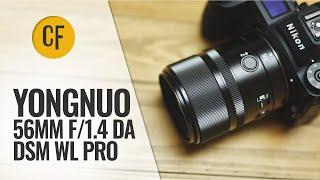 Yongnuo 56mm f/1.4 DA DSM WL 'Pro' lens review