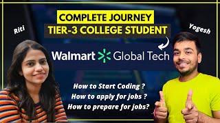 Complete Journey From Tier-3 College Student To @Walmart | How to Start Coding? Useful Resources 