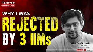 Why I Was Rejected By 3 IIMs, Ft. Ankit Doshi, Founder, InsideIIM and AltUni