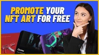 How to Promote Your NFT ART with Free Strategy