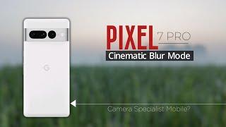 Pixel 7 Pro  Cinematic Blur Video | Google Pixel 7 Pro