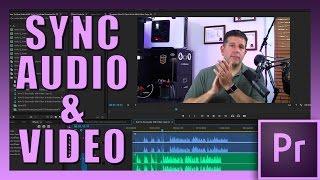 How To Sync Audio With Video In Premiere Pro CC