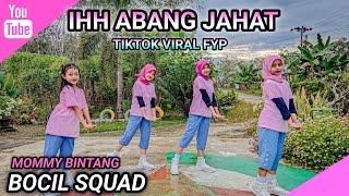 SENAM KREASI | IH ABANG JAHAT - Tiktok Viral FYP | BOCIL SQUAD | MOMMY BINTANG