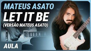 LET IT BE - Mateus Asato | Como tocar na guitarra