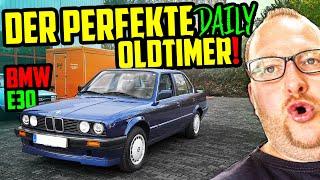 Der PERFEKTE Daily Oldtimer! - BMW E30 316i - Marcos Tauschgeschäft!
