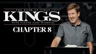 Verse By Verse Bible Study  |  1 Kings 8:1-53  |  Gary Hamrick