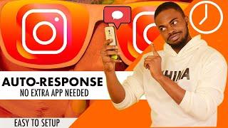 HOW TO SETUP AUTO-RESPONSE FOR INSTAGRAM DMs WITHOUT THIRD-PARTY WEBSITES OR APPS in 2020 |HACK|