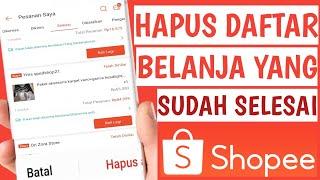 Cara Menghapus Semua Daftar Belanja Yang Sudah Selesai Di Shopee