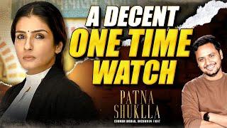 Patna Shukla Movie Review | Raveena Tandon, Manav Vij, Chandan Roy Sanyal | Honest Review | MensXP