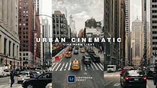 Urban Cinematic (Cine Warm Light) - Lightroom Preset  | Cinematic Preset | Urban Preset | Lr Urban