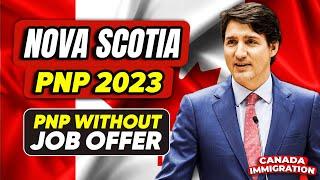 Nova Scotia PNP 2023 | Nova Scotia PNP for Canada PR | PNP Without Job Offer | NSNP