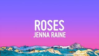 Jenna Raine - Roses (Lyrics)