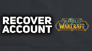 How To Recover World Of Warcraft Account | 2023 Easy