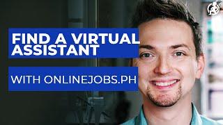 Find a Virtual Assistant Using OnlineJobs.ph