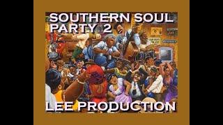 SOUTHERN SOUL PARTY 2 LEE PRODUCTION BLUES