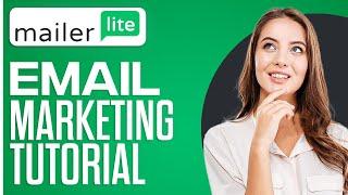 MailerLite Tutorial For Beginners 2024 | Email Marketing Tutorial (Step-By-Step)
