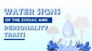 WATER Signs of the Zodiac and Personality Traits