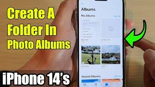 iPhone 14's/14 Pro Max: How to Create A Folder In Photo Albums