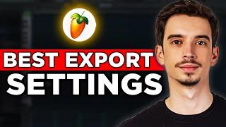 Best Export Settings FL Studio 21 (2024)