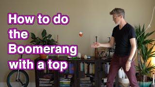 Learn "Boomerang" with a Spin Top