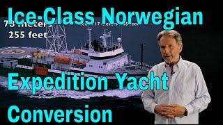 Paul Madden presents conversion of Norwegian-built 255 ft/ 78m Ice-class Expedition Yacht