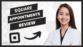 Square Appointments Review 2025 || Is It Worth It?