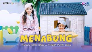 THALIA PUTRI ONSU & THANIA PUTRI ONSU - MENABUNG ( OFFICIAL MUSIC VIDEO )