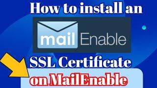 Secure Your MailEnable Server with Ease: Step-by-Step Guide to Installing an SSL Certificate!