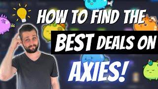 HOW TO FIND AMAZING DEALS ON AXIES! | AXIE INFINITY