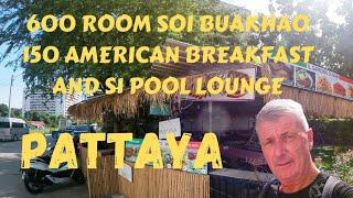 600 baht room on Soi Buakhao and the S1 pool hall and a 150 American breakfast