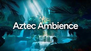 AMBIENCE 4H+ THE AZTEC TEMPLE With Relaxing Flute Music [Nature Sounds for Sleep, Meditation, Study]