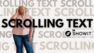 Creating Scrolling Text: Showit Tutorial