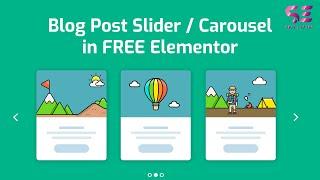 How To Make A Blog Post Slider On Elementor For Free - Post Carousel in Elementor