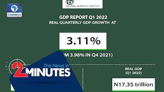 Recap: Nigeria’s GDP Records 3.11% Growth In First Quarter