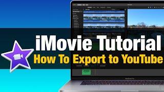 How To Export Videos To YouTube Using iMovie