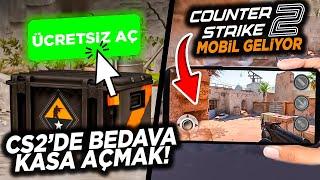 CS2'DE BEDAVA KASA AÇMAK - CS2 MOBİL GELİYOR!