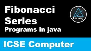 Fibonacci Series program in Java |  ICSE Class 10 Computer