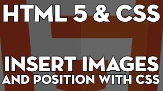 HTML5 & CSS Web Design - 111 - How to Insert Images & Position with CSS