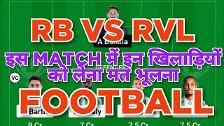 RB vs RVL Football dream11 team | Laliga League | RB vs RVL Football dream11 team prediction win