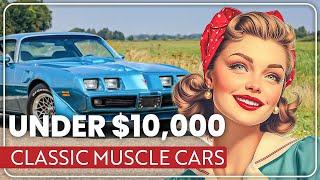 20 CHEAP Classic Muscle Cars Under $10,000