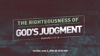 The Righteousness of God's Judgment - Romans 2:12-16