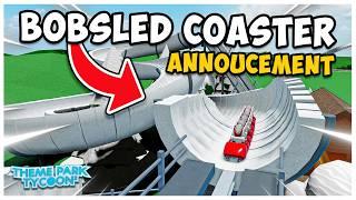 Bobsled Coaster ANNOUNCEMENT in Theme park Tycoon 2!