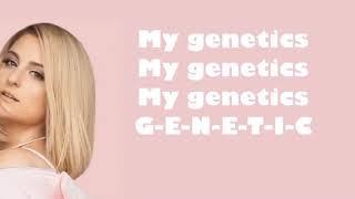 Genetics- Meghan Trainor ft. Pussycat dolls lyrics