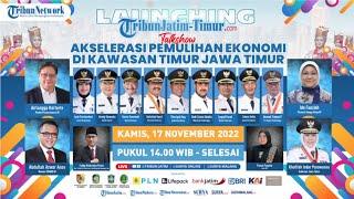 Launching TribunJatim-Timur.com - Talkshow Akselerasi Pemulihan Ekonomi di Kawasan Timur Jawa Timur