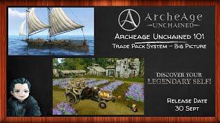 Archeage Unchained 101 - Trade Pack System Overview